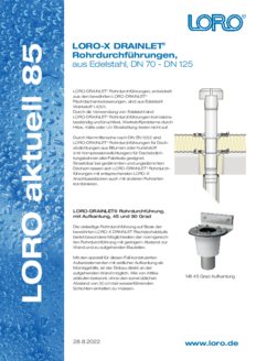 Aktuell 85
LORO-DRAINLET® Rohrdurchführung