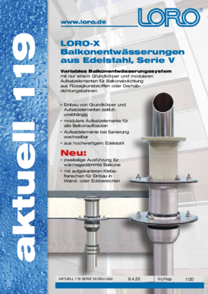 LORO-X Serie V: Das variable Balkonentwässerungssystem aus Edelstahl Aktuell 119 (PDF)