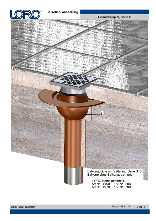LORO-X Desagüe de balcón Serie A y B para balcones con solera prefabricada o baldosas en mortero sin lámina impermeabilizante